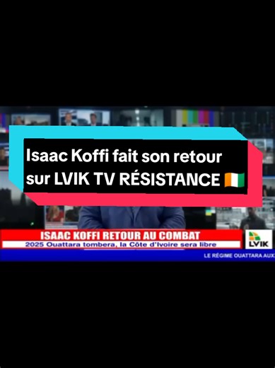 Isaac Koffi fait son retour sur LVIK TV RÉSISTANCE