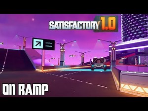Freeway Expansion | Satisfactory 1.0