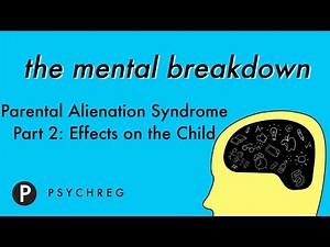 Parental Alienation Syndrome Part 2: Effects on the Child
