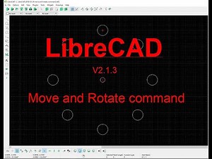 56. LibreCAD move and rotate command