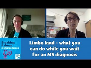 Limbo land - what you can do while you wait for an MS diagnosis