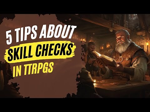 The Secret to Better Skill Checks in Any TTRPG: Tips for Dungeon Masters