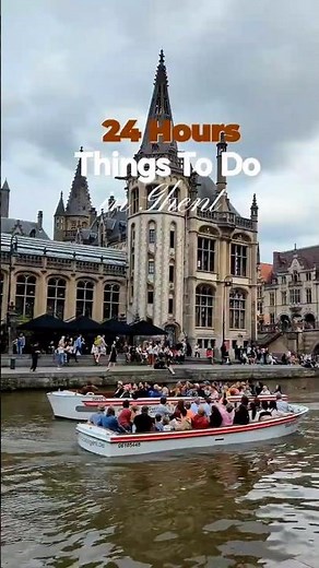 24 Hours Things to do in Ghent | Belgium travel