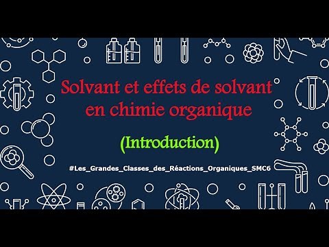 01\\ Solvant et effets de solvant en chimie organique (Introduction)