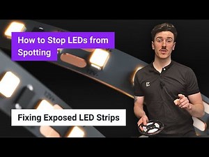 How to Stop LEDs from Spotting | Fixing Exposed LED Strips