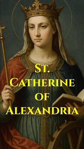 The Extraordinary Life of Saint Catherine of Alexandria | Wisdom, Courage & Miracles