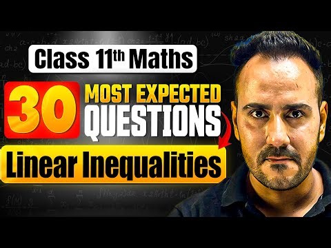Class 11 Maths | 30 Most Expected Questions of Linear Inequalities 🔥| Ushank Sir