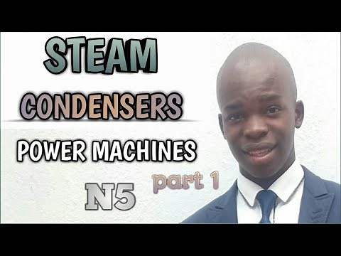 STEAM CONDENSER POWER MACHINES N5 part 1