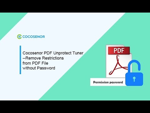 Cocosenor PDF Unprotect Tuner---Remove Restrictions from PDF File without Password