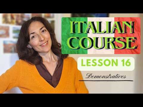 Italian demonstratives made easy! "Questo", "Quello" & More explained! Italian course for beginners