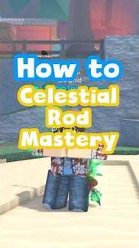 How to do the Celestial Rod Mastery! #fisch #roblox #guide