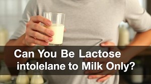 can you be lactose intolerant to milk only? - Test Food Kitchen