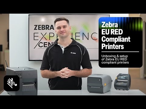 Unboxing & Setup of Zebra EU RED Compliant Printers | Zebra