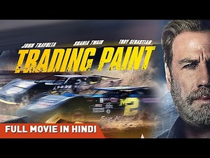 Trading Paint | ट्रेडिंग पेंट | John Travolta Shania Twain Toby Sebastian| Hindi Dubbed Racing Drama