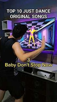 Top 10 JUST DANCE Original songs