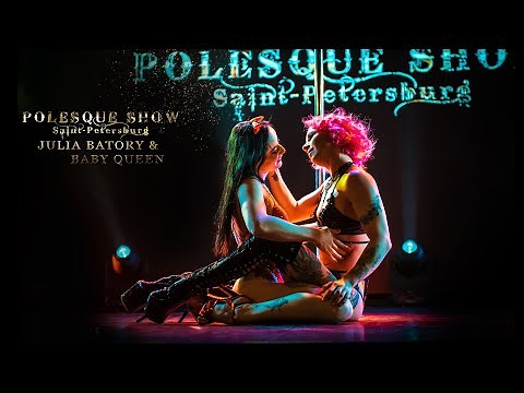 POLESQUE SHOW | Open performance - Julia Batory & Baby Queen
