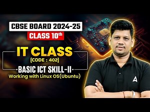 CBSE Class 10 ICT | Working with Linux OS | Basic ICT Skill -2 | Class 10 IT By Mayank Garg Sir