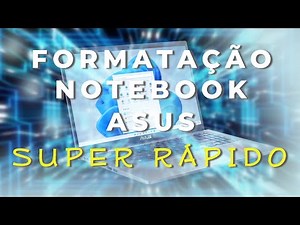 FORMATAÇÃO NOTEBOOK ASUS SUPER RÁPIDO