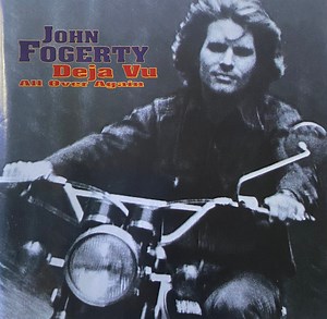 John Fogerty - Deja Vu All Over Again