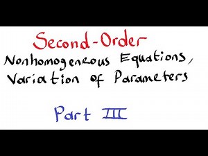 Second-Order Differential Equations Practice Problems - Part 3: Variation of Parameters