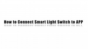 Watch How to Connect Smart Light Switch to APP on Amazon Live