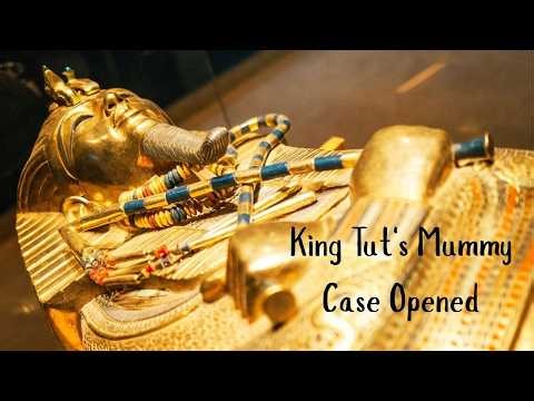 King Tut's Mummy Case Opened