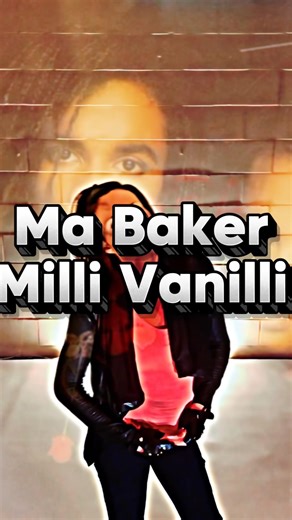 👆Ma Baker👆 @Milli Vanilli