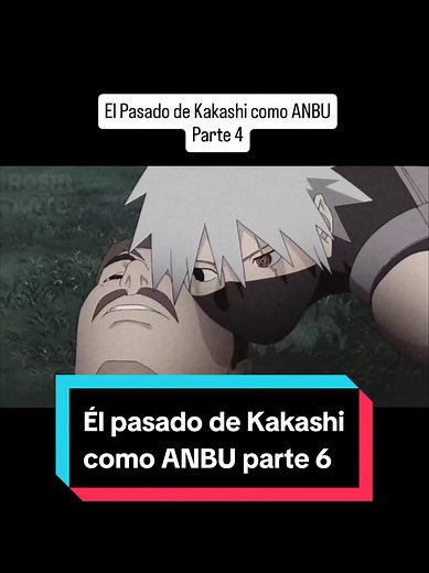 Kakashi ANBU Historia Parte 6