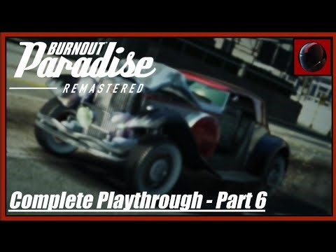 Burnout Paradise Remastered: Complete Playthrough - Part 6