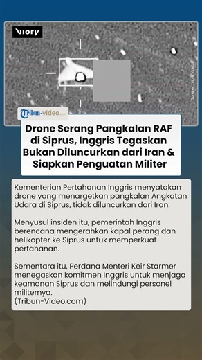 Drone Serang Pangkalan RAF di Siprus, Inggris Tegaskan Bukan Diluncurkan dari Iran
