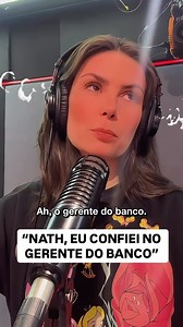 Antes de investir: pergunte TUDO e leia TUDO. O gerente errou ao não explicar, sim. Mas você também errou ao não perguntar. Afinal, o dinheiro é SEU e a responsabilidade também. | Nathalia Arcuri
