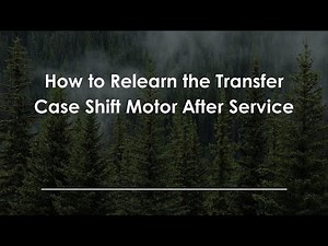 How to Relearn the Transfer Case Shift Motor After Service