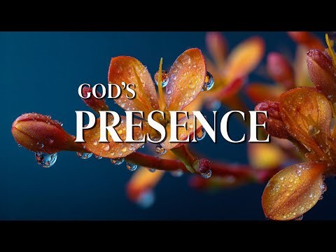 GOD’S PRESENCE - Soothing Worship Instrumental - Prayer and Healing Music for Inner Peace