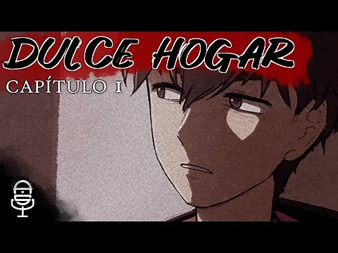 Hogar, Dulce Hogar (Capitulo 1) - Webtoon Fandub Latino