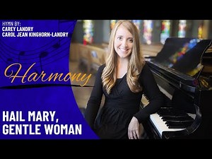 Hail Mary, Gentle Woman (Harmony)