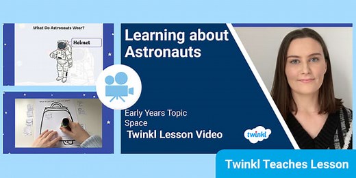 Early Years (Ages 3-5) Topic: Space - Astronauts Video Lesson