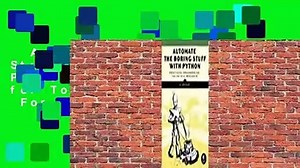 Automate the Boring Stuff with Python: Practical Programming for Total Beginners  For Kindle