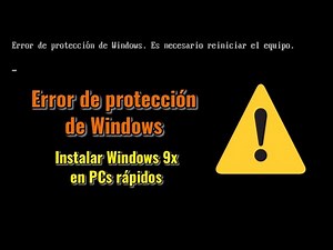 Cómo corregir el "Error de protección de Windows" al instalar Windows 95 o 98 en un PC rápido.