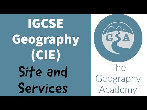 IGCSE Geography (CIE) - Site and Service Provision
