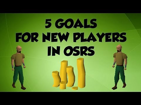 5 ITEMS/GOALS TO GET STARTING OFF IN OSRS