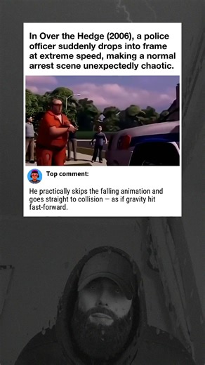 The Fast Falling Cop in Over the Hedge