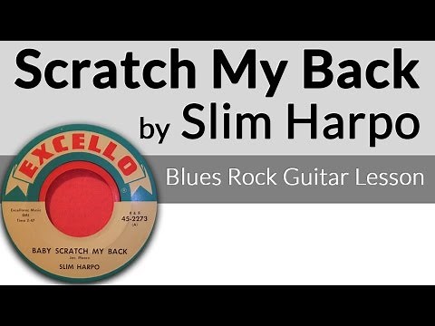 How to Play “Scratch My Back” – Jimmie Vaughan / Slim Harpo Guitar Lesson