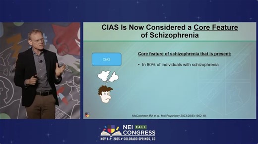 This afternoon at NEI Fall Congress, Christoph Correll, MD, captivated attendees with insights into cognitive impairment associated with schizophrenia (CIAS)–the symptom domains most highly correlated with poor functioning and quality of life for those living with schizophrenia. Presented at the 2025 NEI Fall Congress in Colorado Springs, CO, session titled "Of One Thing I’m Positive: Our Evolving Understanding of the Impact of Non–Positive Symptoms of Schizophrenia on Patient Functioning and th