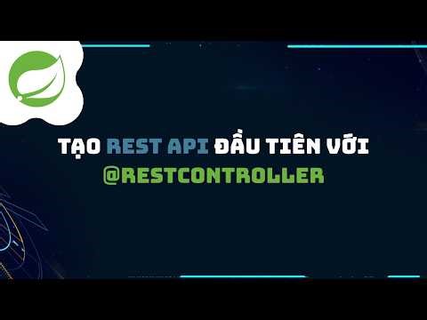 Tạo REST API đầu tiên với @RestController ✨