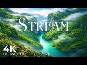 Stream 4K • Nature Relaxation Film with Peaceful Meditation Music
