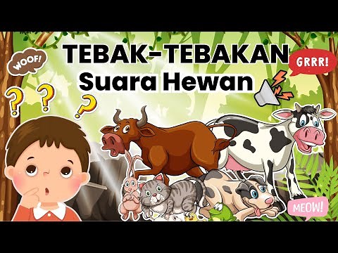 Seru! Tebak-tebakan Suara Hewan | Nama-Nama dan Suara Hewan| Video Edukasi Anak-Anak