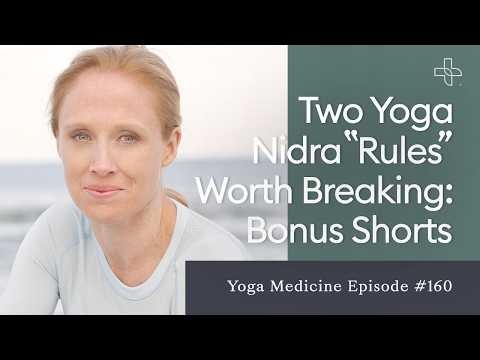Two Yoga Nidra “Rules” Worth Breaking: Bonus Shorts