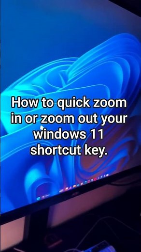 How to quick zoom in or zoom out your windows 11 shortcut key.