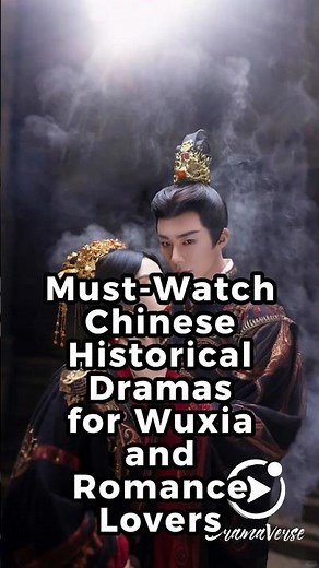Must-Watch Chinese Historical Dramas for Wuxia and Romance Lovers. #chinesedrama #cdrama #wuxiadrama