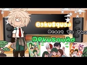 BakuSquad react to The Deku Squad ( kinda lazy and Cringe ) Warning Some Flashing No ships